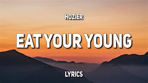hozier eat your young lyrics